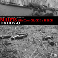 Daddy-O - Bullets (Remix) [feat. Chuck D & Speech] (Explicit)