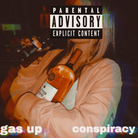 Conspiracy - Gas Up (Explicit)