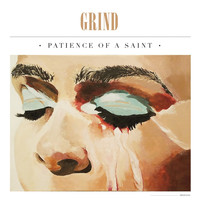 Grind - Patience of a Saint