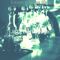 Jazz Bar Lounge - Echoes of Coffee Bars