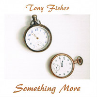 Tony Fisher - Something More