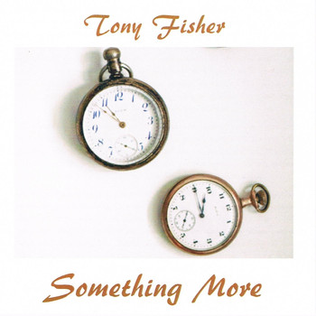 Tony Fisher - Something More