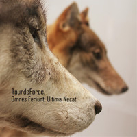 TourdeForce - Omnes Feriunt, Ultima Necat