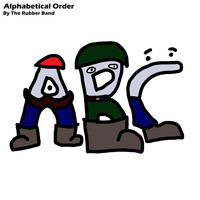 The Rubber Band - Alphabetical Order