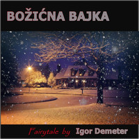 Igor Demeter - Bozicna Bajka