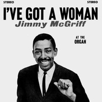 Jimmy McGriff - I've Got A Woman
