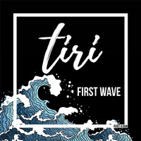 Tiri - First Wave