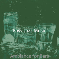 Easy Jazz Music - Ambiance for Bars