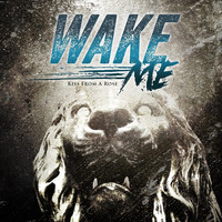 Wake Me - Kiss from a Rose