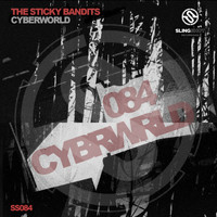 The Sticky Bandits - Cyberworld