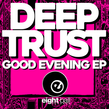 Deep Trust - Good Evening EP (Re-Mastered 2021)