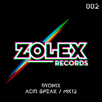 Dyonix - Acid Speak / MK12
