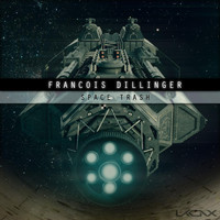 Francois Dillinger - Space Trash