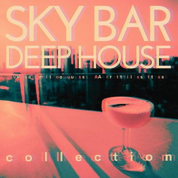 Various Artists - Sky Bar Deep-House Collection