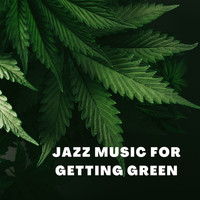 Saxophone Jazz Club - Jazz Music for Getting Green, Smooth Jazz Saxophone