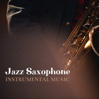 Saxophone Jazz Club - Jazz Saxophone Instrumental Music