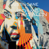 Justin-Sane - Catch me while im fallin