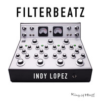 Indy Lopez - Filterbeatz