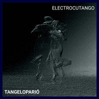 Electrocutango - Tangeloparió