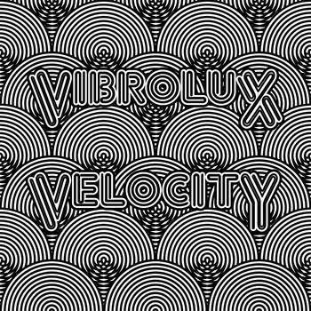 Vibrolux - Velocity