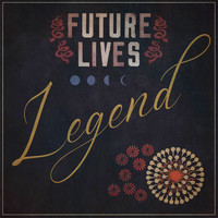 Future Lives - Legend (Explicit)