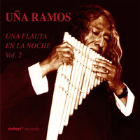 Uña Ramos - Una Flauta en la Noche, Vol. 2