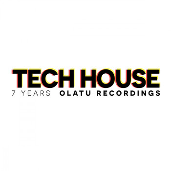 Various Artists - 7 YEARS OLATU RECORDINGS TECH HOUSE