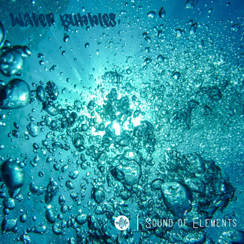 Sound of Elements & Sleep Tech - Water Bubbles