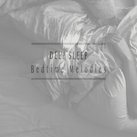 Deep Sleep - Bedtime Melodies