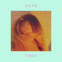 Haab - Tired