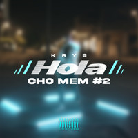Krys - Hola (Cho mem #2 [Explicit])