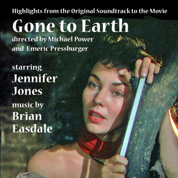 Brian Easdale - Gone to Earth (Original Movie Soundtrack)