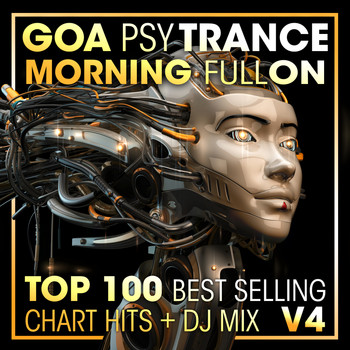 Doctor Spook, Goa Doc, Psytrance Network - Goa Psy Trance Morning Fullon Top 100 Best Selling Chart Hits + DJ Mix V4