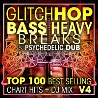 Dubstep Spook, DoctorSpook, DJ Acid Hard House - Glitch Hop, Bass Heavy Breaks & Psychedelic Dub Top 100 Best Selling Chart Hits + DJ Mix V4