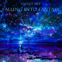 Violet Sky - Falling into Fantasy