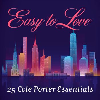 Various Artists - Easy to Love: 25 Cole Porter Essentials