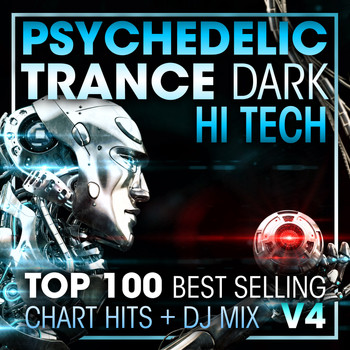 Doctor Spook, Goa Doc, Psytrance Network - Psychedelic Trance Dark Hi Tech Top 100 Best Selling Chart Hits + DJ Mix V4