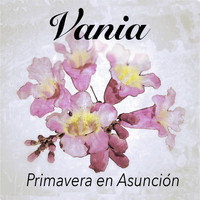 Vania - Primavera en Asunción