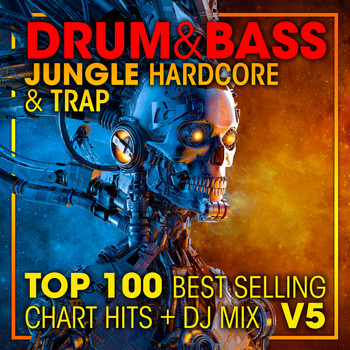 Doctor Spook, DJ Acid Hard House, Dubstep Spook - Drum & Bass, Jungle Hardcore and Trap Top 100 Best Selling Chart Hits + DJ Mix V5