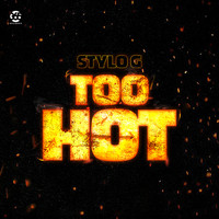 Stylo G - Too Hot (Explicit)