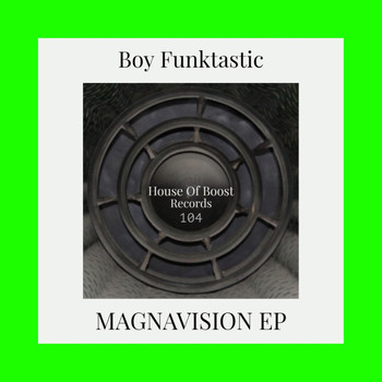 Boy Funktastic - Magnavision Ep