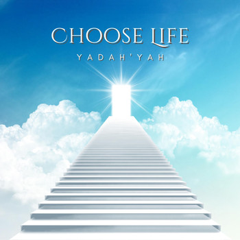 Yadah'yah - Choose Life