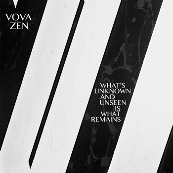 Vova Zen & Jim O'Rourke - What's Unknown and Unseen Is What Remains