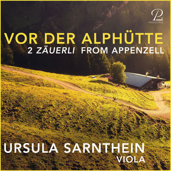 Ursula Sarnthein - Vor der Alphütte: 2 Zäuerli From Appenzell