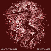 Vincent Parker - Respecanize (Deluxe)
