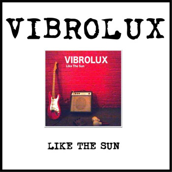 Vibrolux - Like the Sun