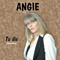 Angie - Tu dis