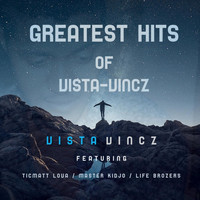 Vista-Vincz - Greatest Hits of Vista-Vincz