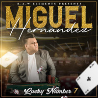 Miguel Hernandez - Lucky Number 7