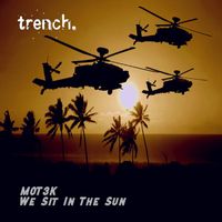 MOT3K - We Sit In The Sun